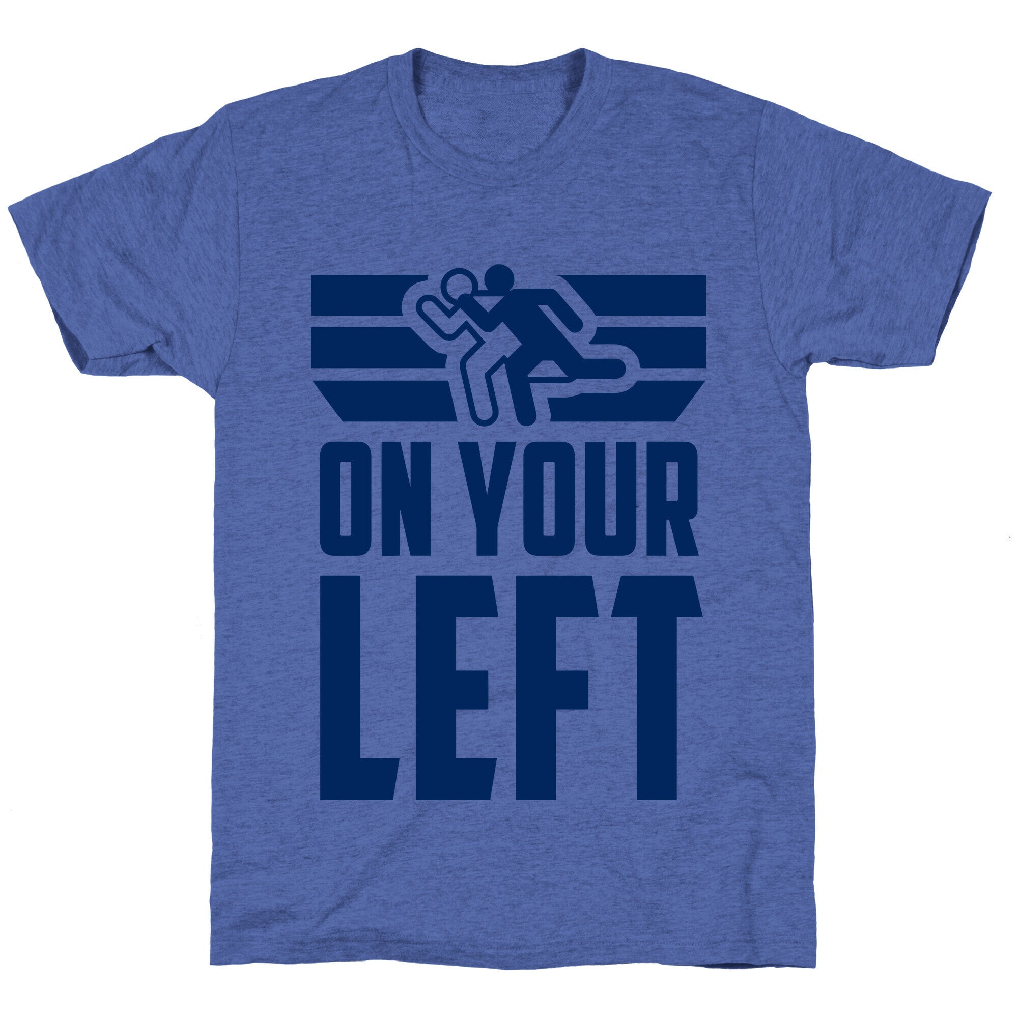 On Your Left (Running Quote) Unisex Triblend Tee